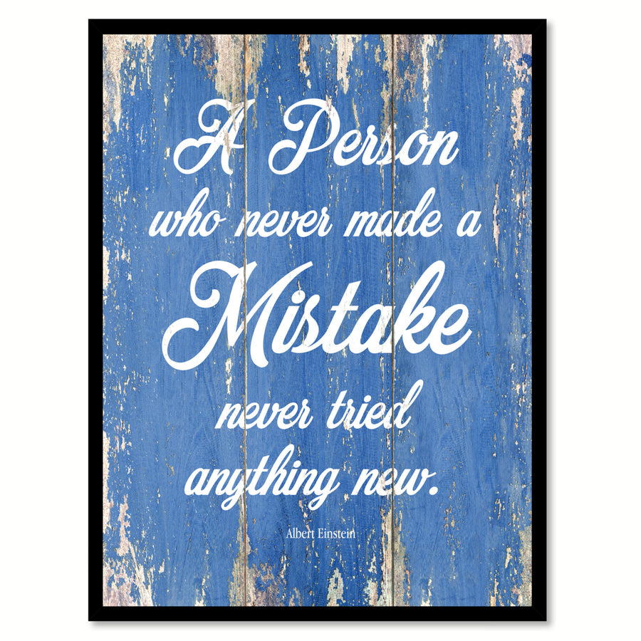 A Person Who Never Made A Mistake Never Tried Anything  - Albert Einstein Saying Canvas Print with Picture Frame Image 1
