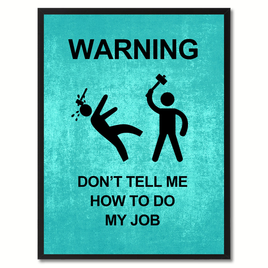 Warning Dont Tell Me Funny Sign Aqua Print on Canvas Picture Frame  Wall Art Gifts 91931 Image 1