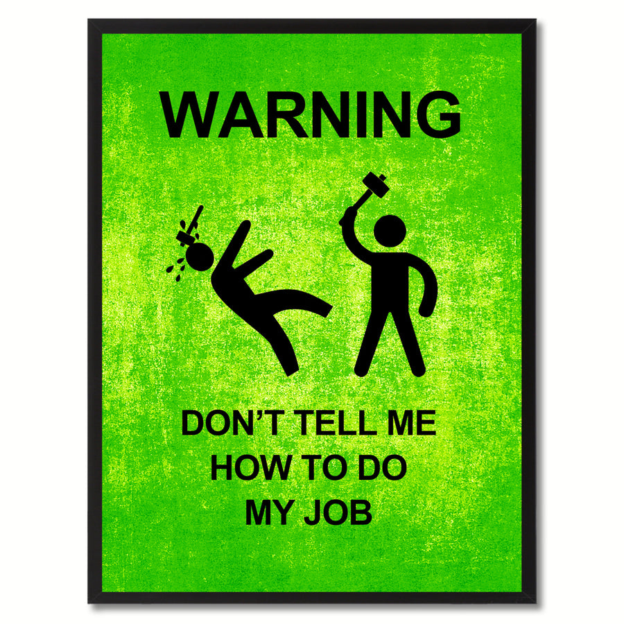 Warning Dont Tell Me Funny Sign Green Print on Canvas Picture Frame  Wall Art Gifts 91935 Image 1