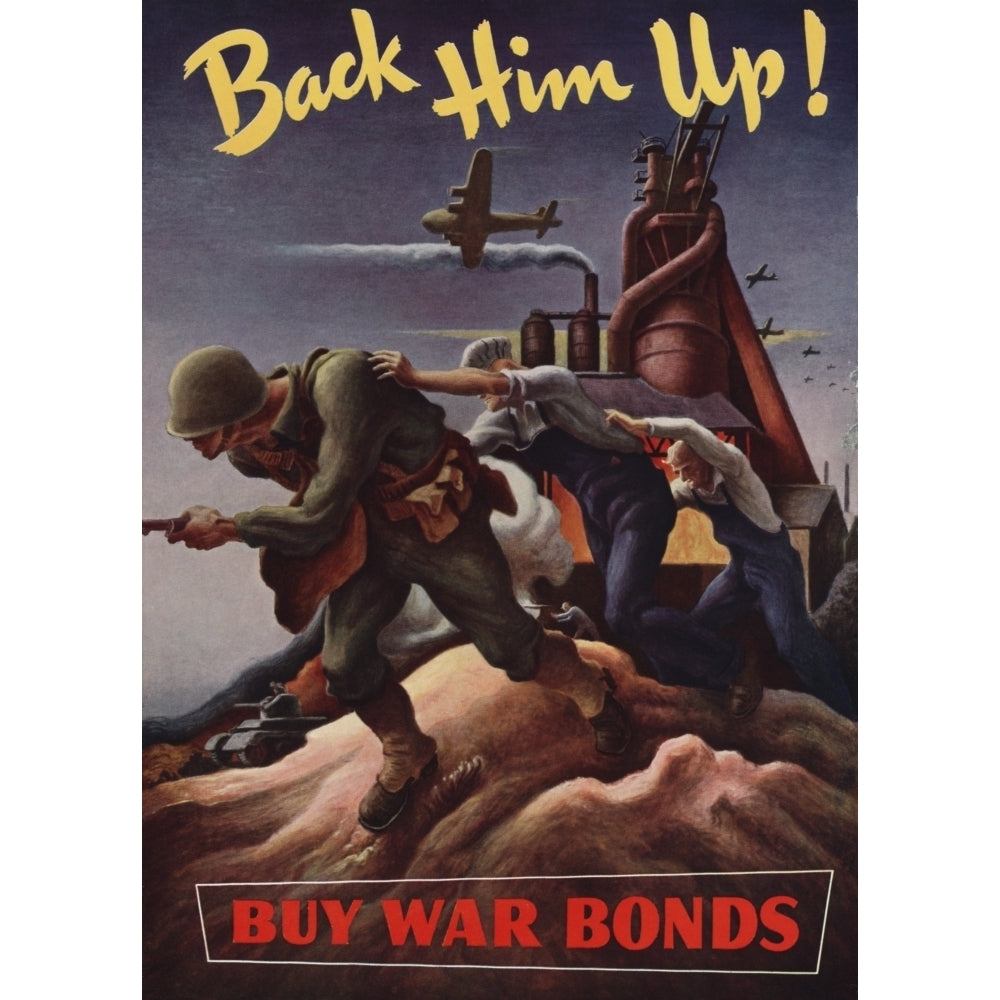 Back Him Up--Buy War Bonds. Thomas Hart Benton Illustration Of A Fighting Soldier With Workers And A Factory In The Image 2