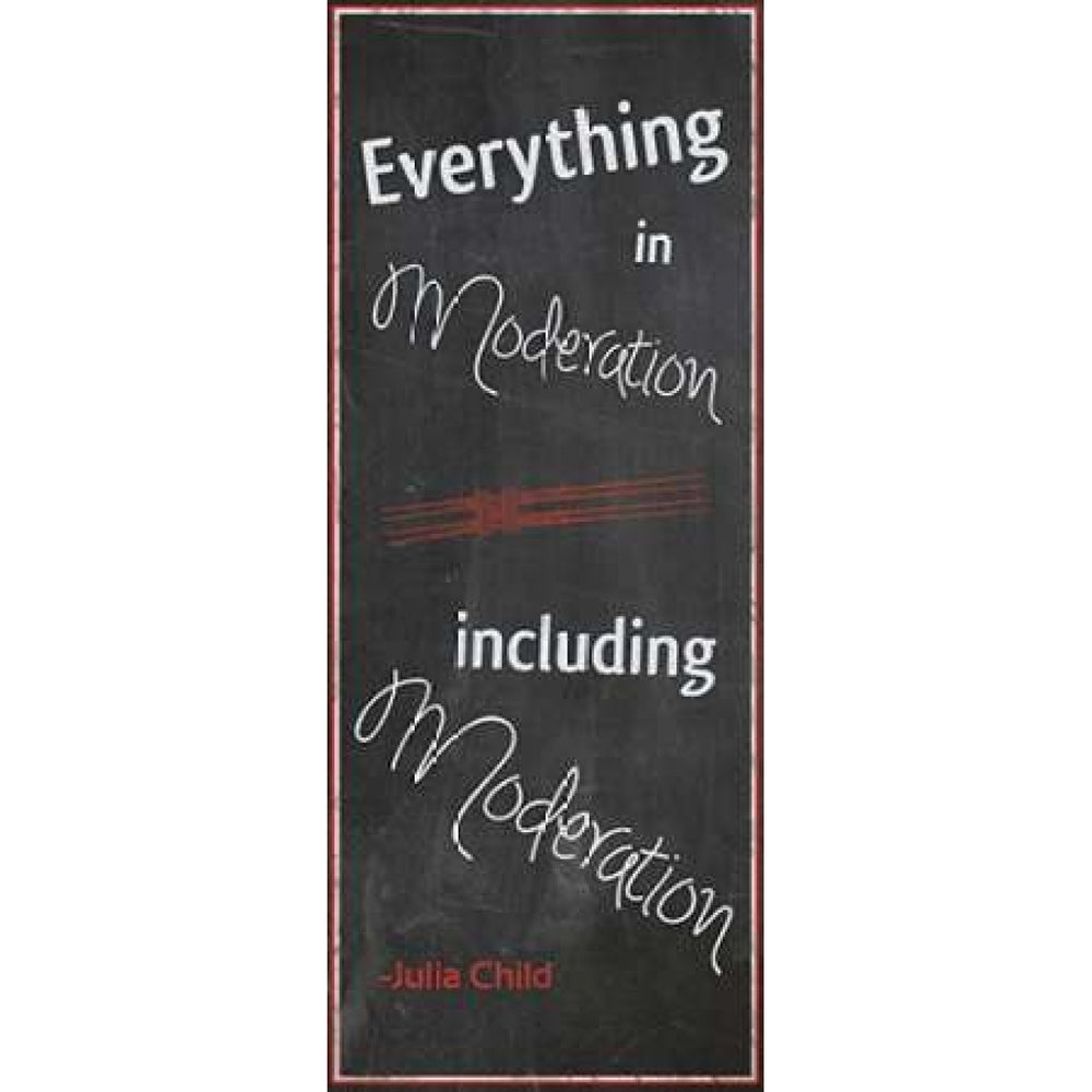Everything In Moderation Poster Print by Lauren Gibbons Image 2