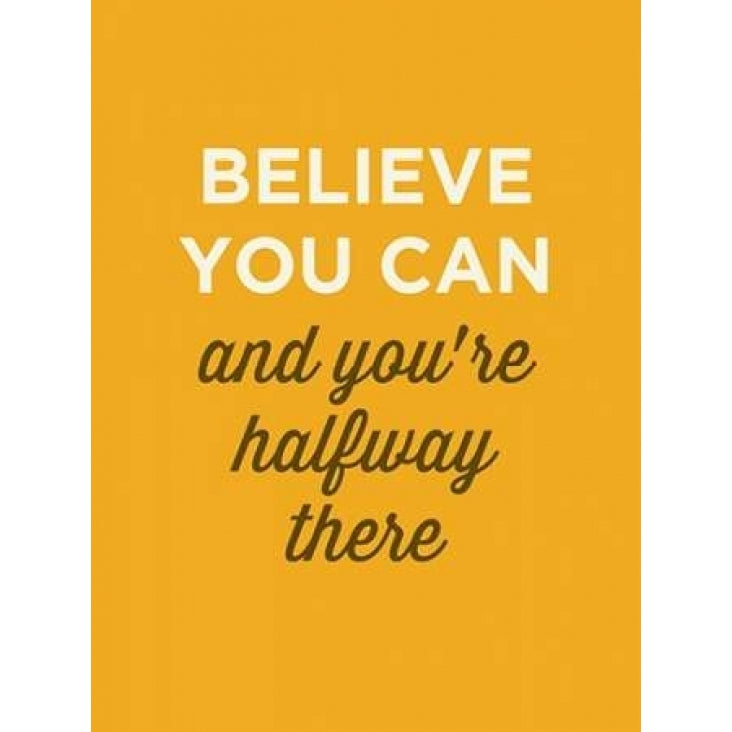 Believe You Can Poster Print by GraphINC Image 1