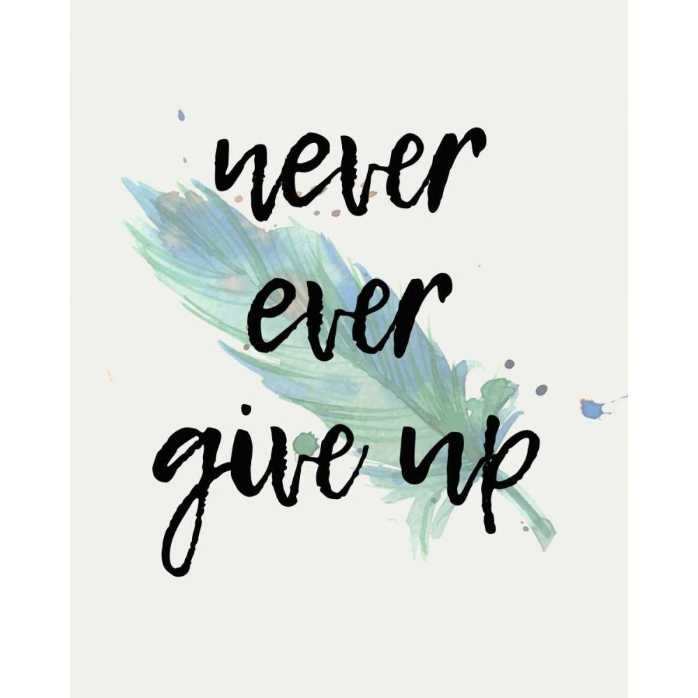 Never give Up Poster Print by Kimberly Allen Image 2