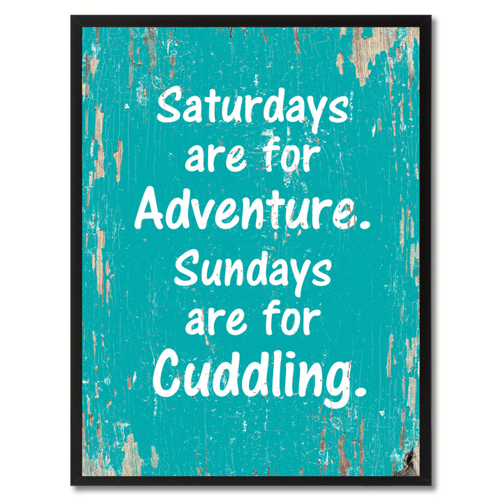 Saturdays Are For Adventure Sundays Are For Cuddling Saying Canvas Print with Picture Frame  Wall Art Gifts Image 1