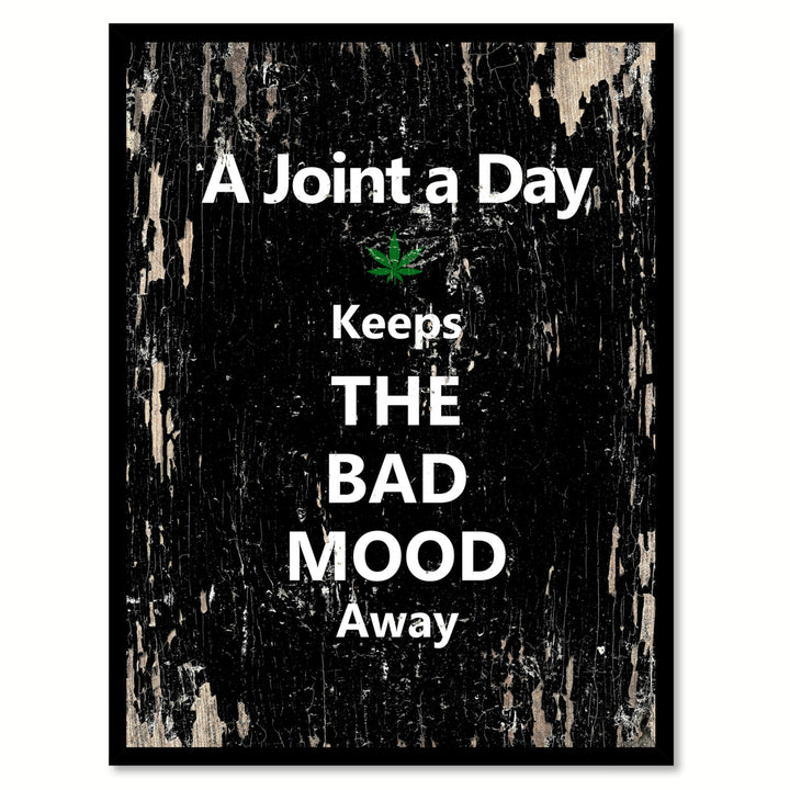 A Joint A Day Keeps The Bad Mood Away Saying Canvas Print with Picture Frame  Wall Art Gifts Image 1