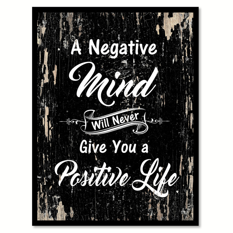 A Negative Mind Will Never Give You A Positive Life Saying Canvas Print with Picture Frame  Wall Art Gifts Image 1