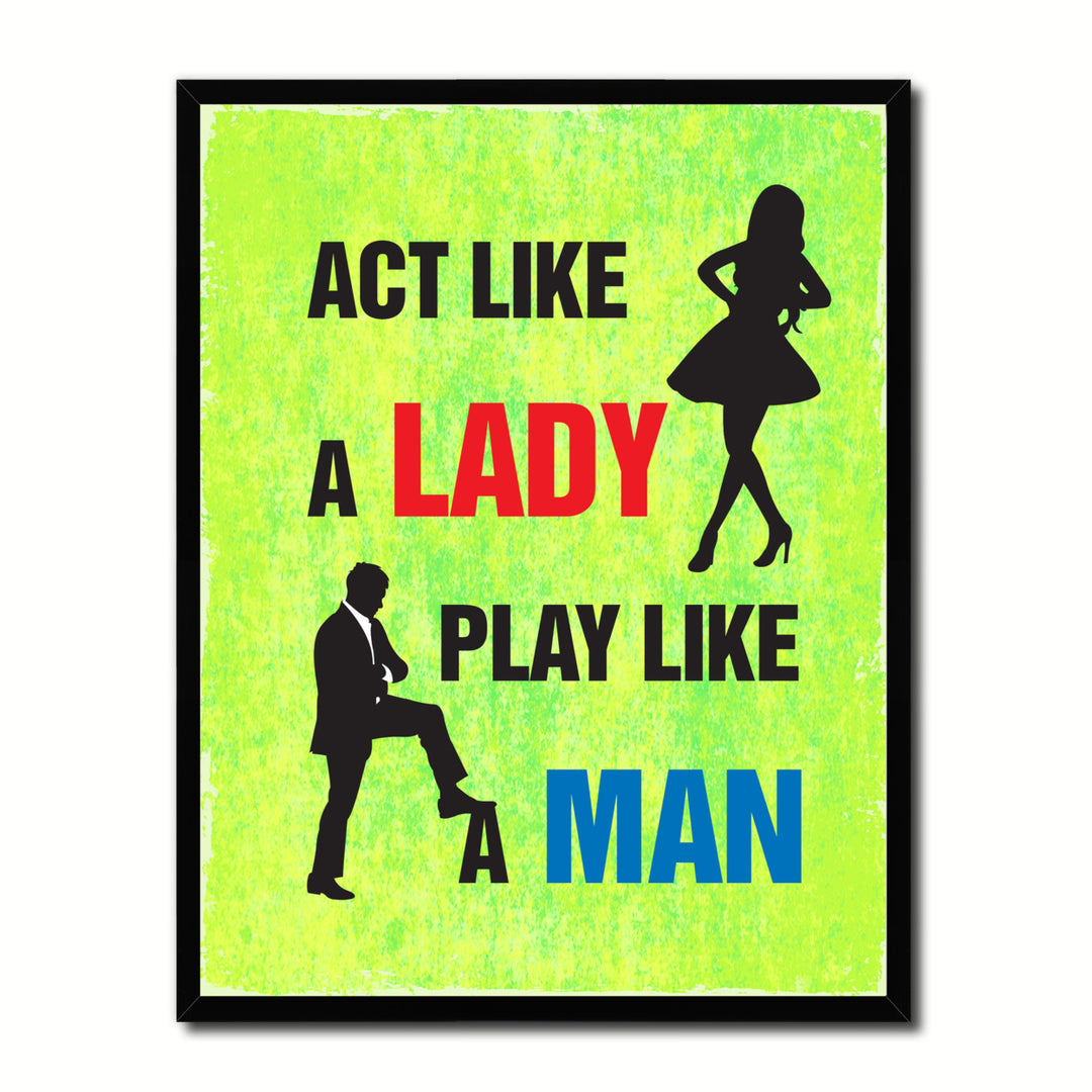 Act Like A Lady Play Like A Man Funny Typo Sign Canvas Print with Picture Frame Gifts  Wall Art Image 1