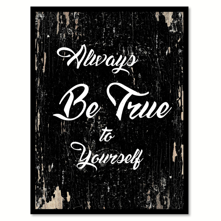 Always Be True To Yourself Saying Canvas Print with Picture Frame  Wall Art Gifts Image 1