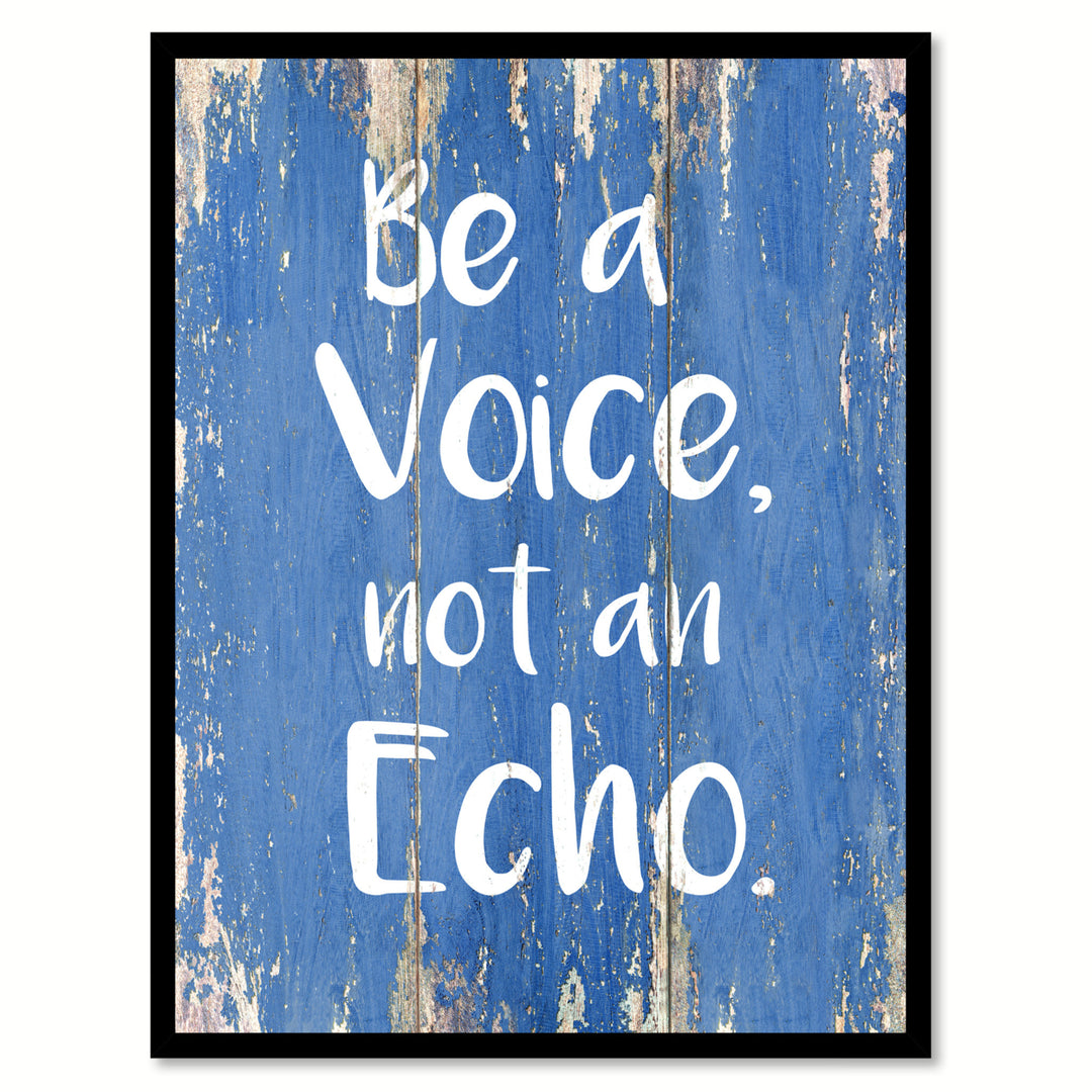 Be A Voice Not An Echo Motivation Saying Canvas Print with Picture Frame  Wall Art Gifts Image 1