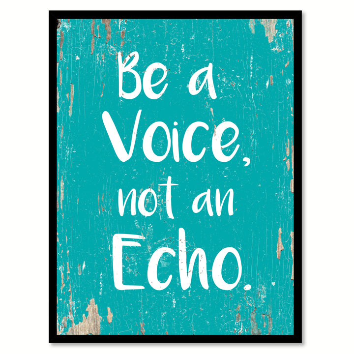 Be A Voice Not An Echo Motivation Saying Canvas Print with Picture Frame  Wall Art Gifts Image 1