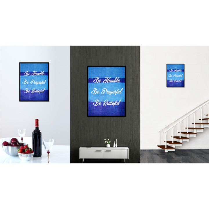 Be Humble Be Prayerful Be Grateful Saying Canvas Print with Picture Frame  Wall Art Gifts Image 2