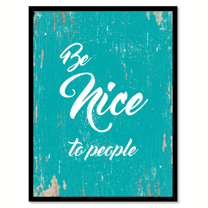 Be Nice To People Motivation Saying Canvas Print with Picture Frame  Wall Art Gifts Image 1