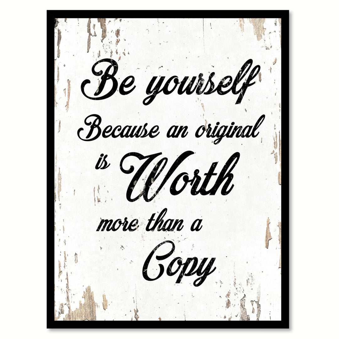 Be Yourself Because An Original Is Worth Saying Canvas Print with Picture Frame  Wall Art Gifts Image 1