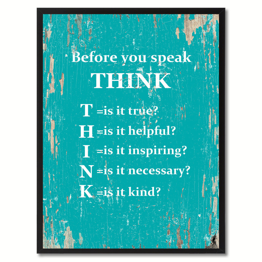 Before You Speak Think Saying Canvas Print with Picture Frame  Wall Art Gifts Image 1