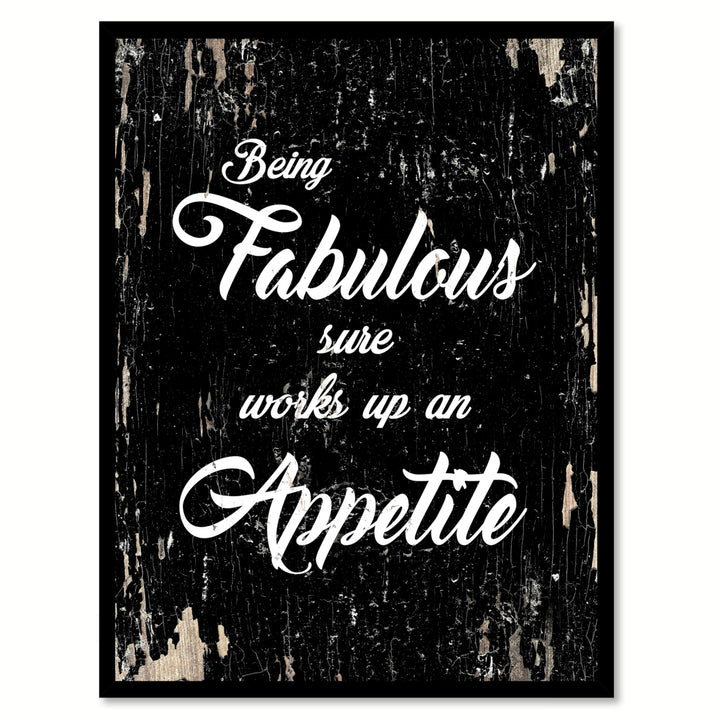 Being Fabulous Sure Works Up An Appetite Motivation Saying Canvas Print with Picture Frame  Wall Art Gifts Image 1