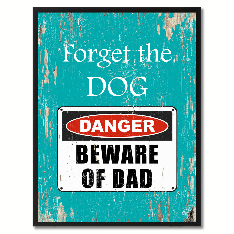 Beware of Dad Danger Warning Sign Gift Print On Canvas  Wall Art Image 1