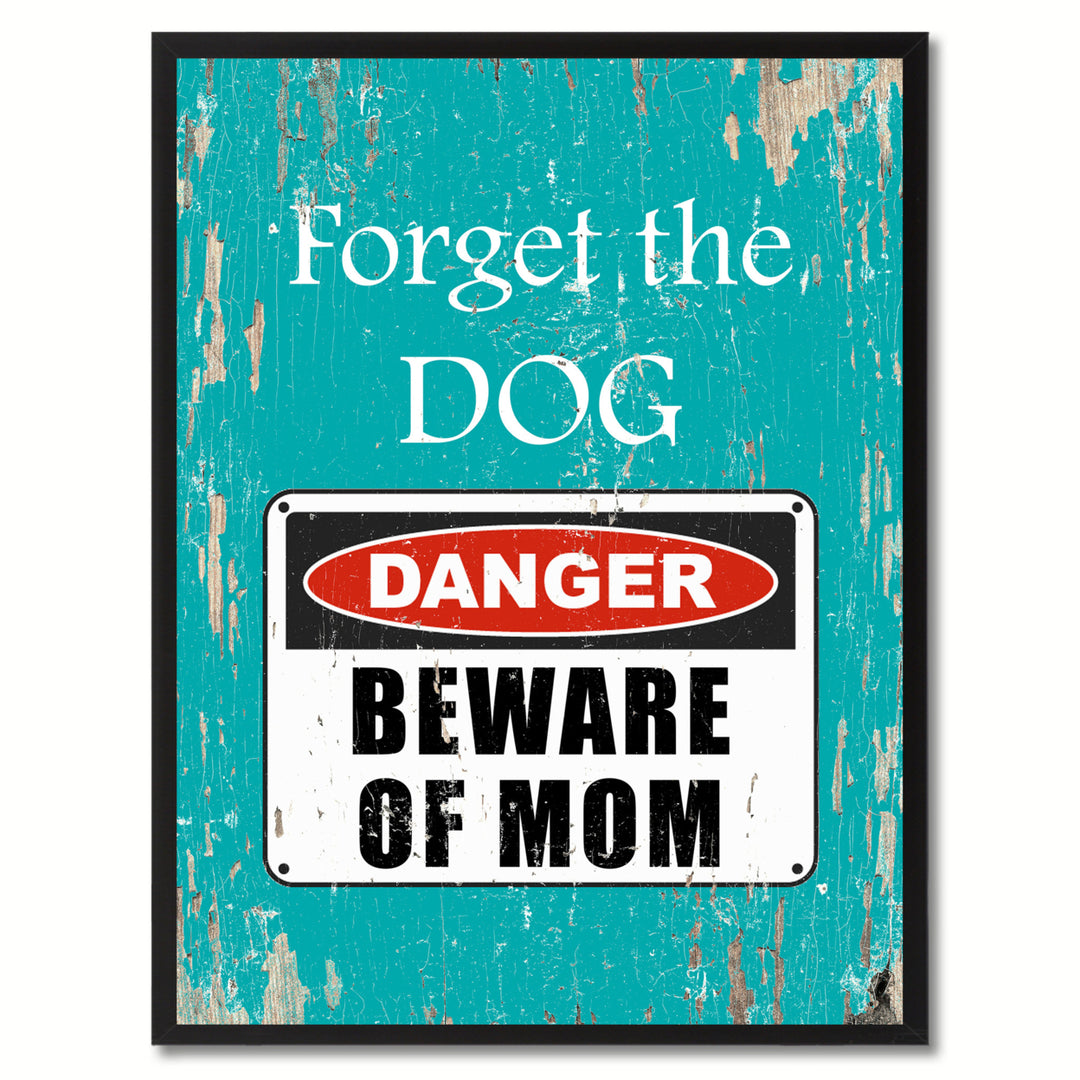 Beware of Mom Danger Warning Gift Print On Canvas  Wall Art Image 1