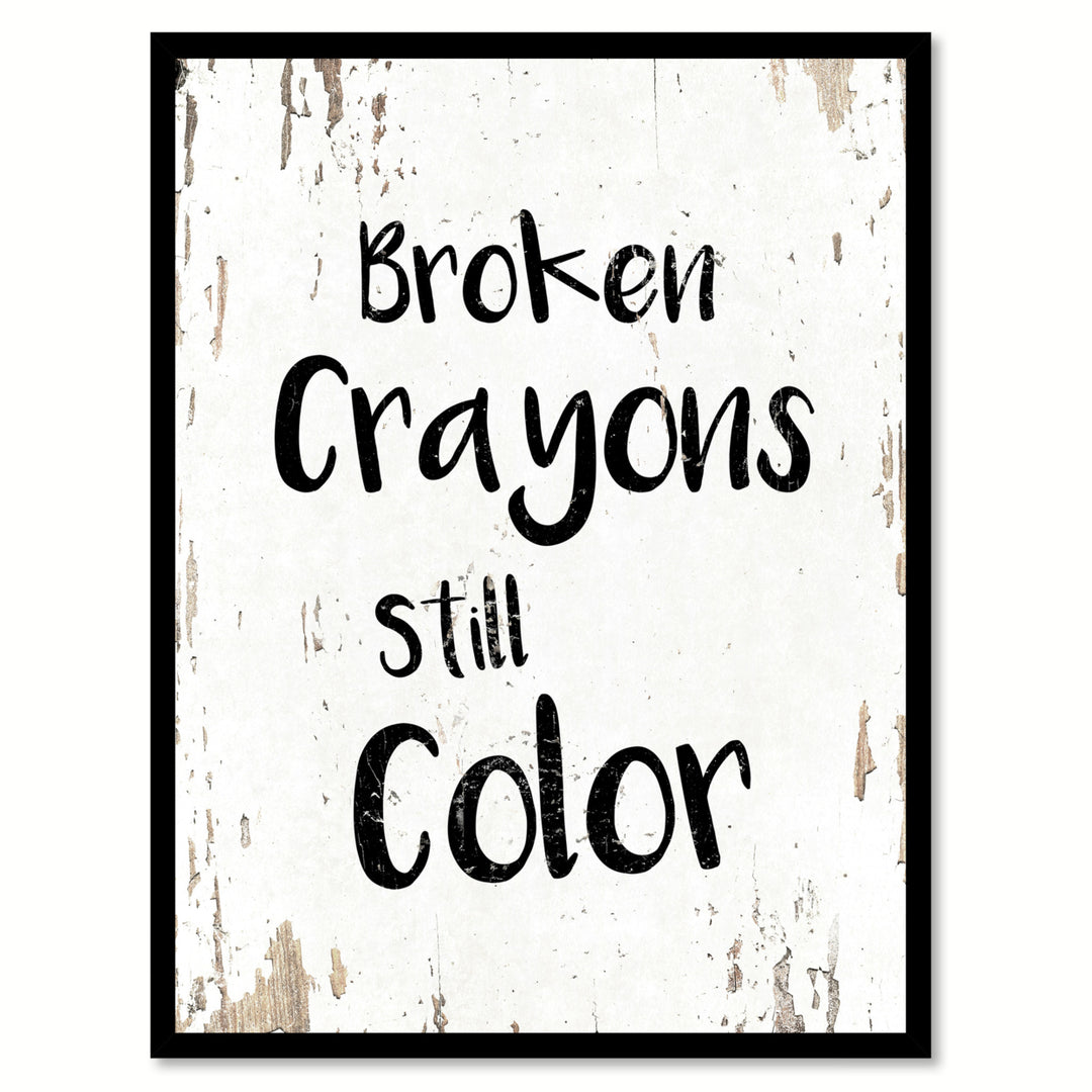 Broken Crayons Still Color Motivation Saying Canvas Print with Picture Frame  Wall Art Gifts Image 1