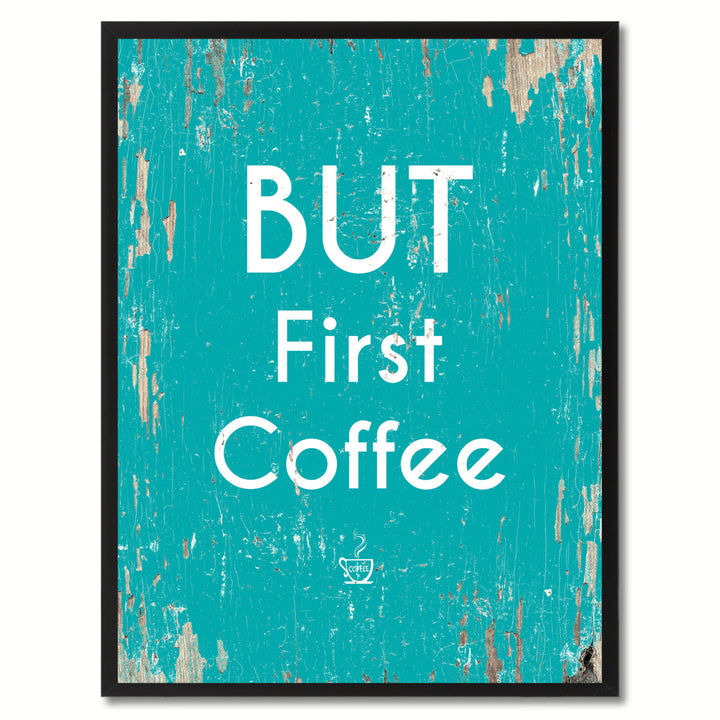 But First Coffee Saying Canvas Print with Picture Frame  Wall Art Gifts Image 1