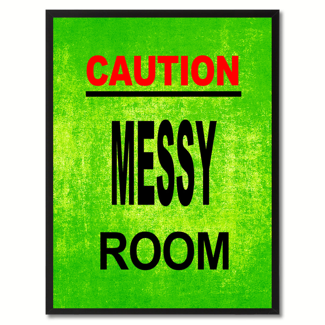 Caution Messy Room Funny Sign Green Canvas Print with Picture Frame Gift Ideas  Wall Art Gifts 91715 Image 1