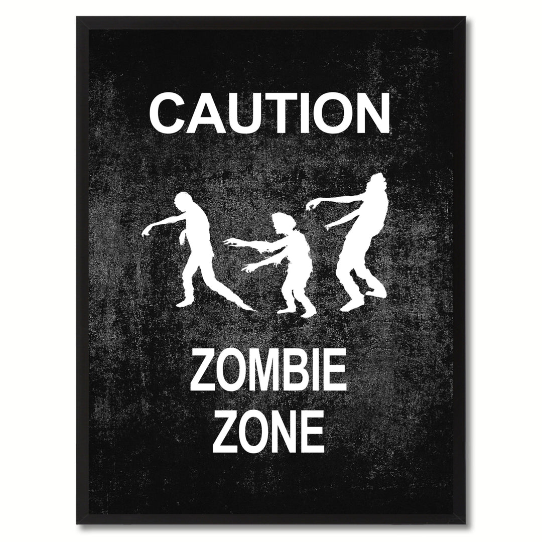 Caution Zombie Zone Funny Sign Black Canvas Print with Picture Frame Gift Ideas  Wall Art Gifts 91722 Image 1