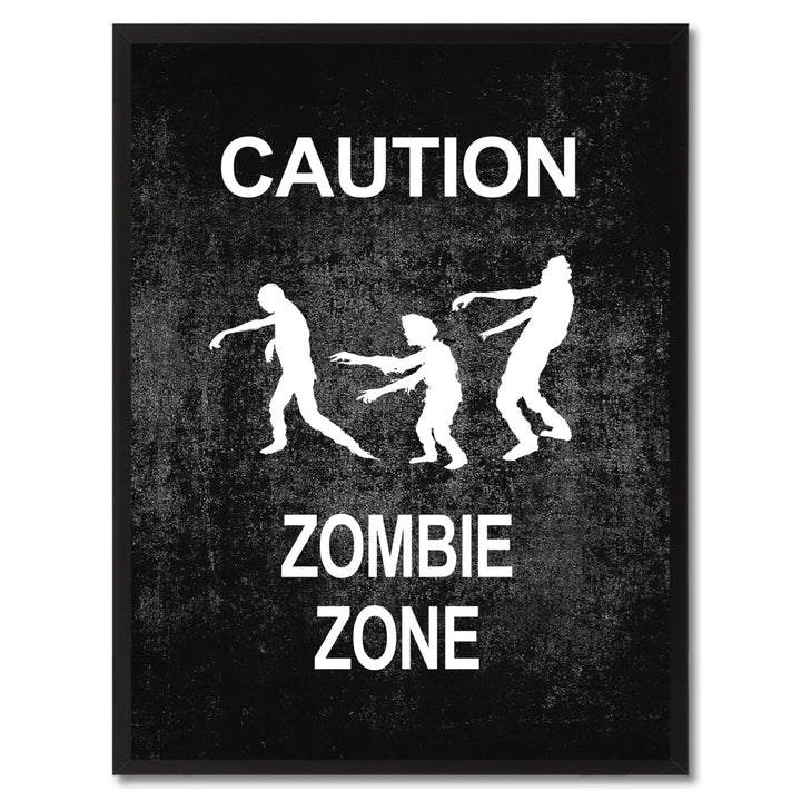 Caution Zombie Zone Funny Sign Black Canvas Print with Picture Frame Gift Ideas  Wall Art Gifts 91722 Image 1