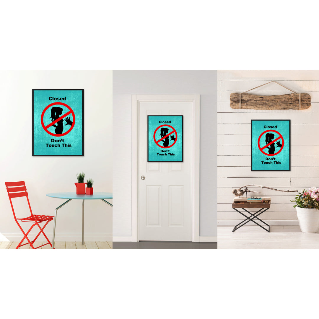 Closed Dont Touch This Funny Adult Sign Aqua Canvas Print with Picture Frame Gift Ideas  Wall Art Gifts 91751 Image 2