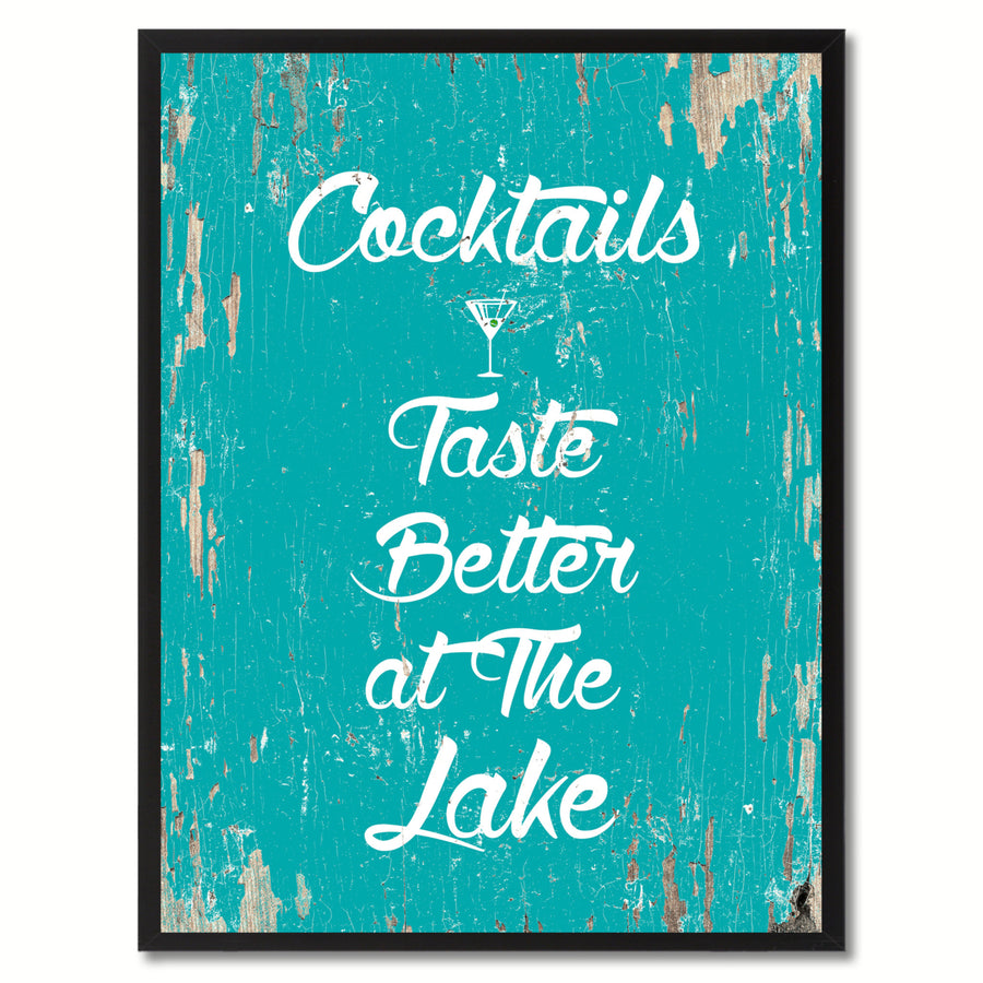 Cocktails Taste Better At The Lake Saying Canvas Print with Picture Frame  Wall Art Gifts Image 1