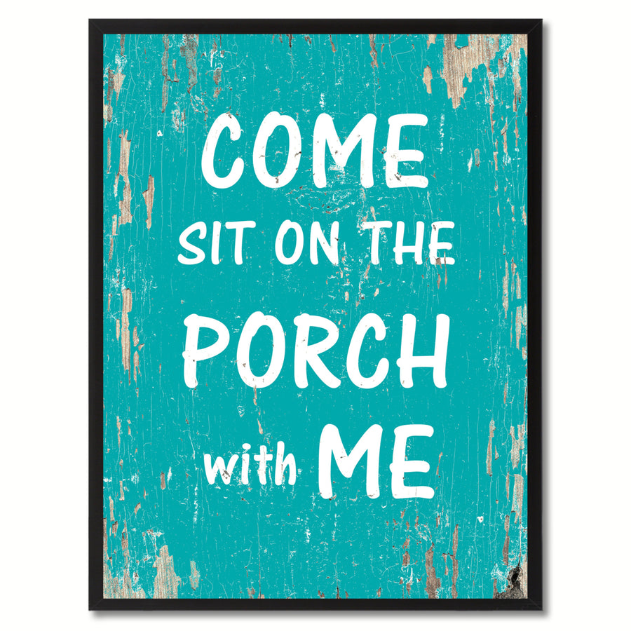 Come Sit On The Porch With Me Saying Canvas Print with Picture Frame  Wall Art Gifts Image 1