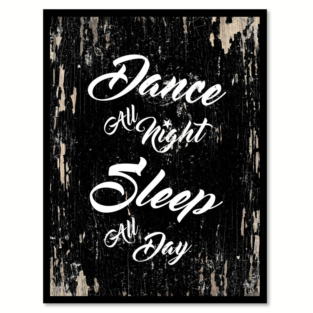 Dance All Night Sleep All Day Saying Canvas Print with Picture Frame  Wall Art Gifts Image 1