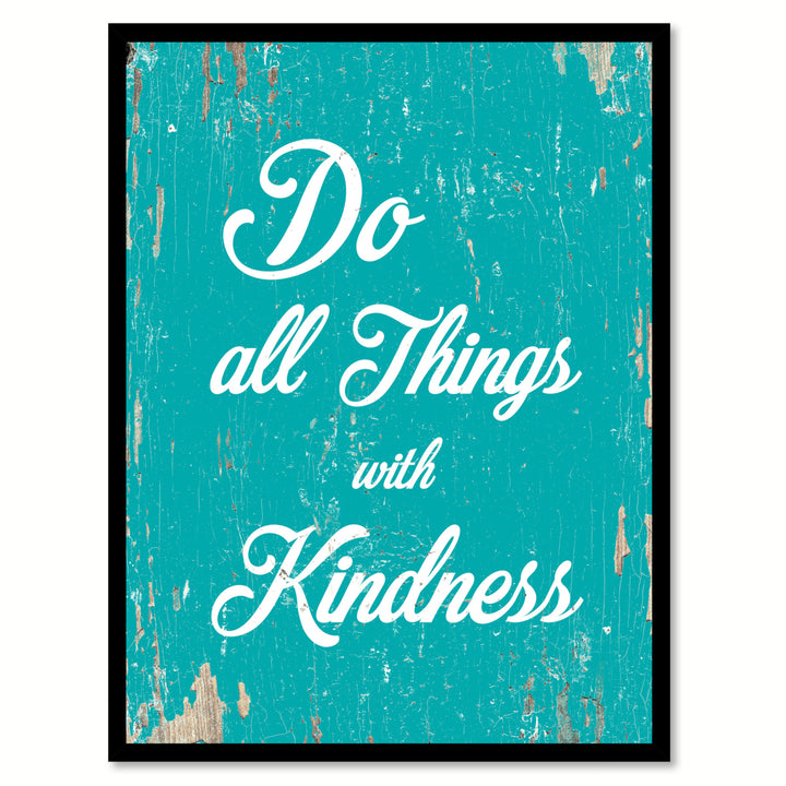 Do All Things With Kindness Motivation Saying Canvas Print with Picture Frame  Wall Art Gifts Image 1