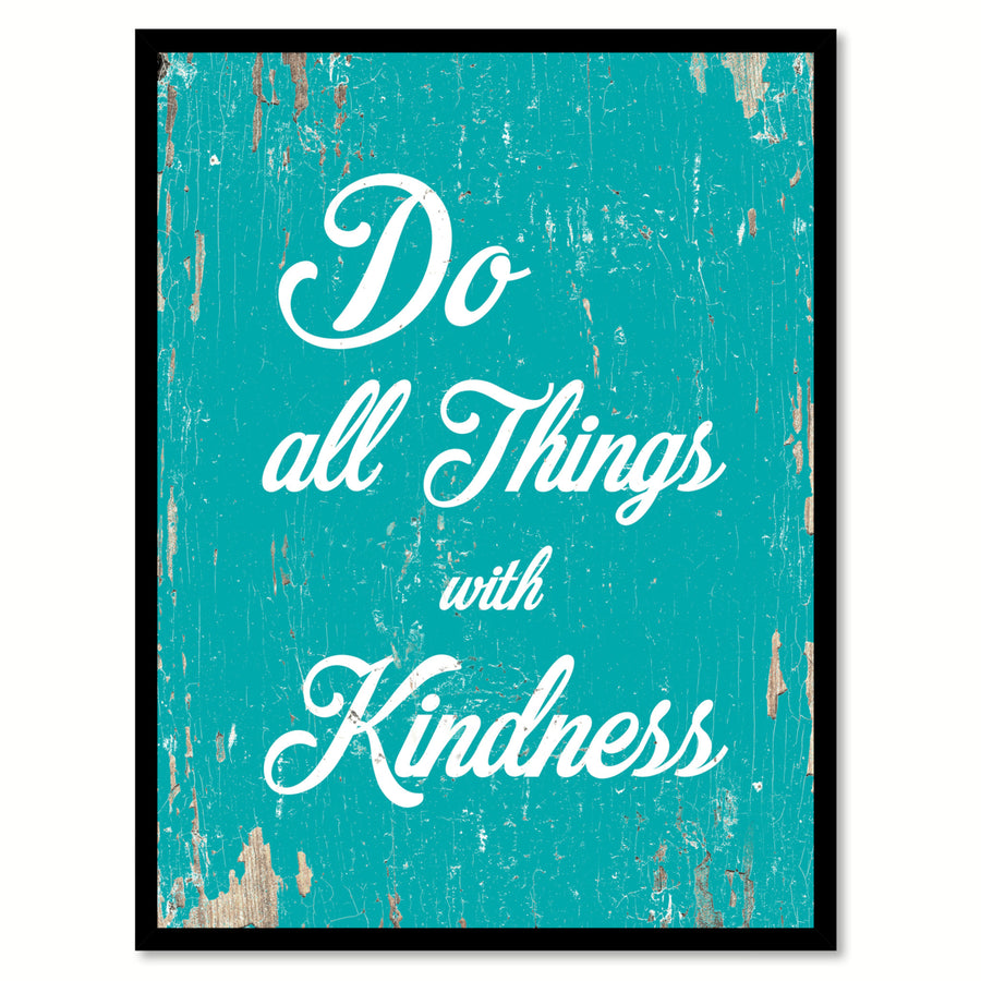 Do All Things With Kindness Motivation Saying Canvas Print with Picture Frame  Wall Art Gifts Image 1