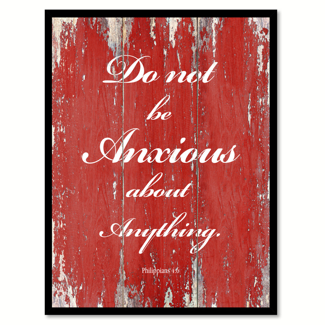 Do Not Be Anxious about anything - Philippians 4:6 Saying Canvas Print with Picture Frame  Wall Art Gifts Image 1