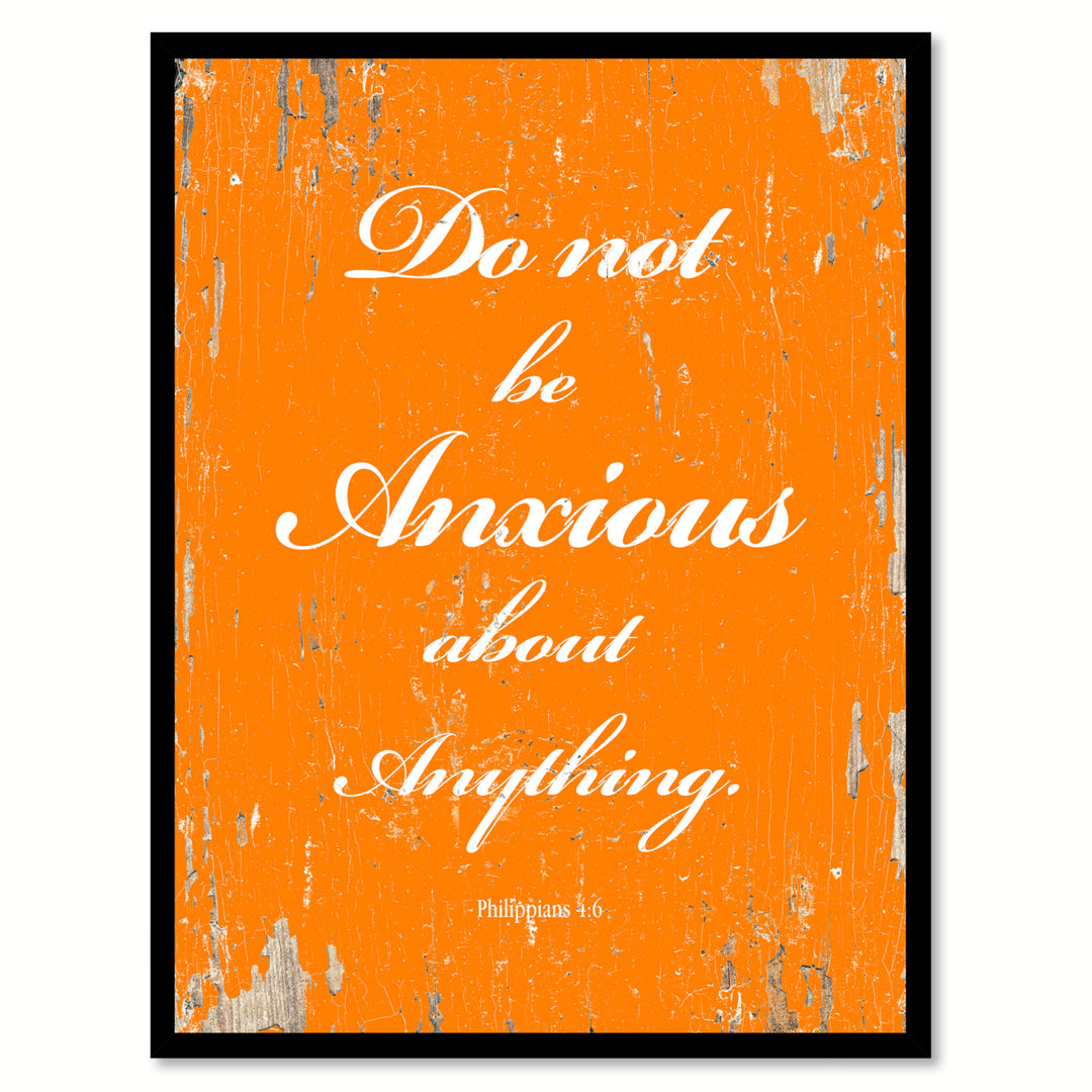 Do Not Be Anxious about anything - Philippians 4:6 Saying Canvas Print with Picture Frame  Wall Art Gifts Image 1