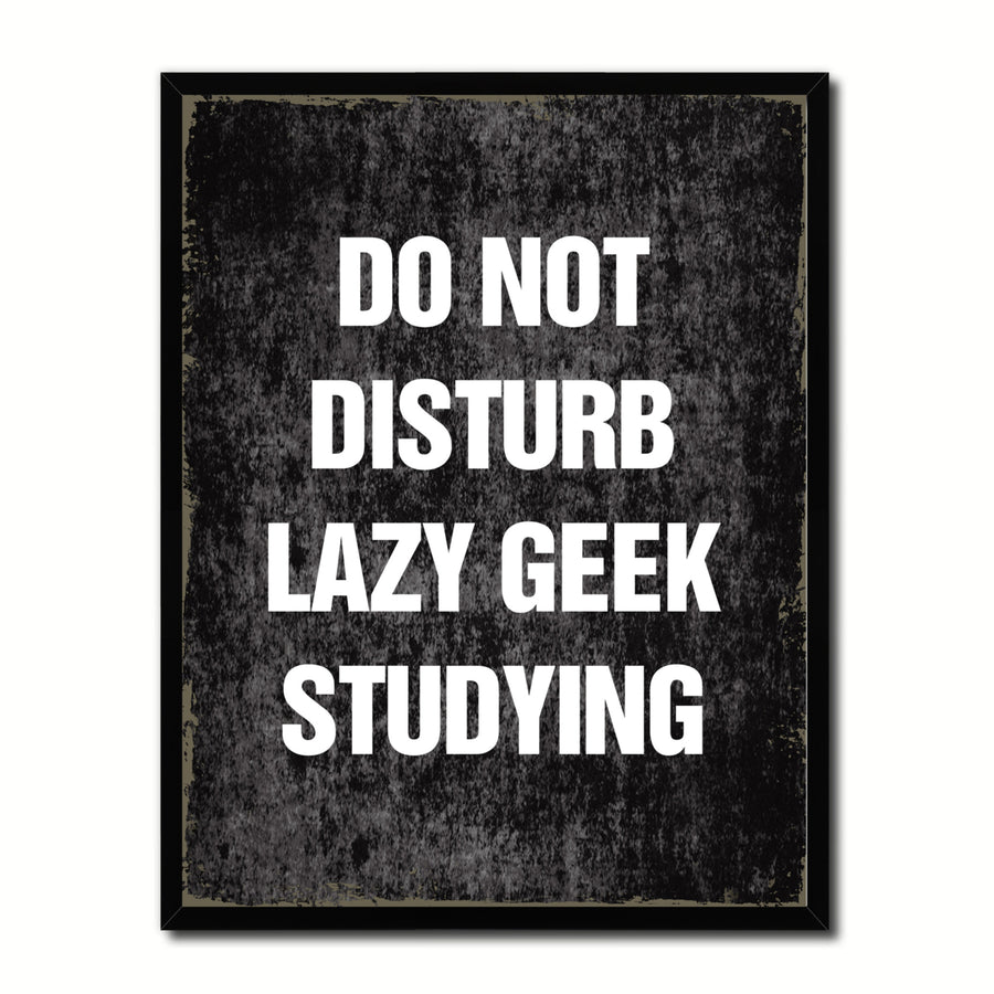Do Not Disturb Lazy Geek Studying Funny Typo Sign 17009 Picture Frame Gifts  Wall Art Canvas Print Image 1