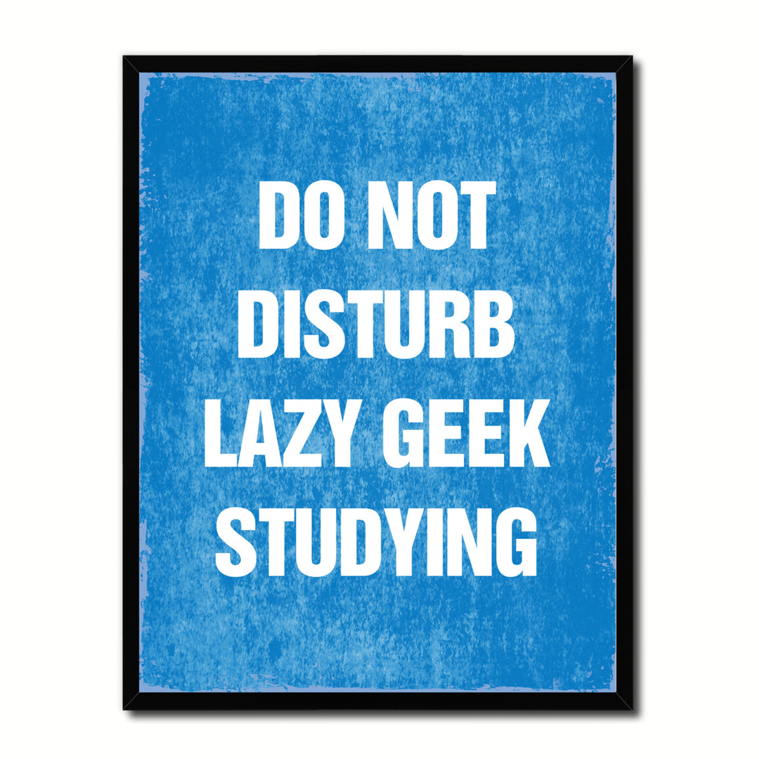 Do Not Disturb Lazy Geek Studying Funny Typo Sign 17010 Picture Frame Gifts  Wall Art Canvas Print Image 1