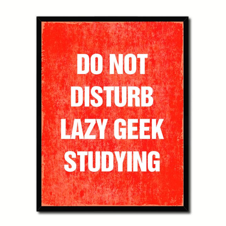 Do Not Disturb Lazy Geek Studying Funny Typo Sign 17014 Picture Frame Gifts  Wall Art Canvas Print Image 1