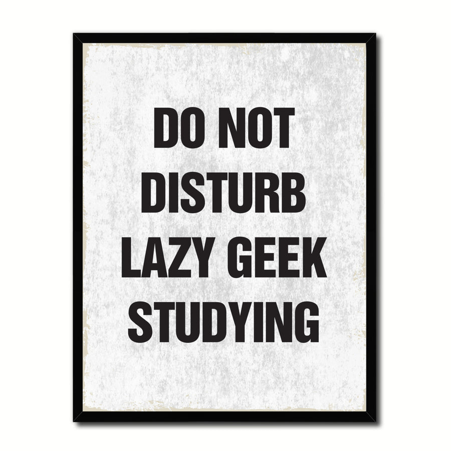 Do Not Disturb Lazy Geek Studying Funny Typo Sign 17016 Picture Frame Gifts  Wall Art Canvas Print Image 1