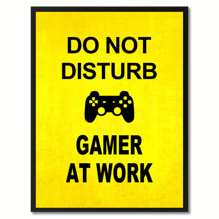 Dont Disturb Gamer Funny Sign Yellow Canvas Print with Picture Frame Gift Ideas  Wall Art Gifts 91810 Image 1