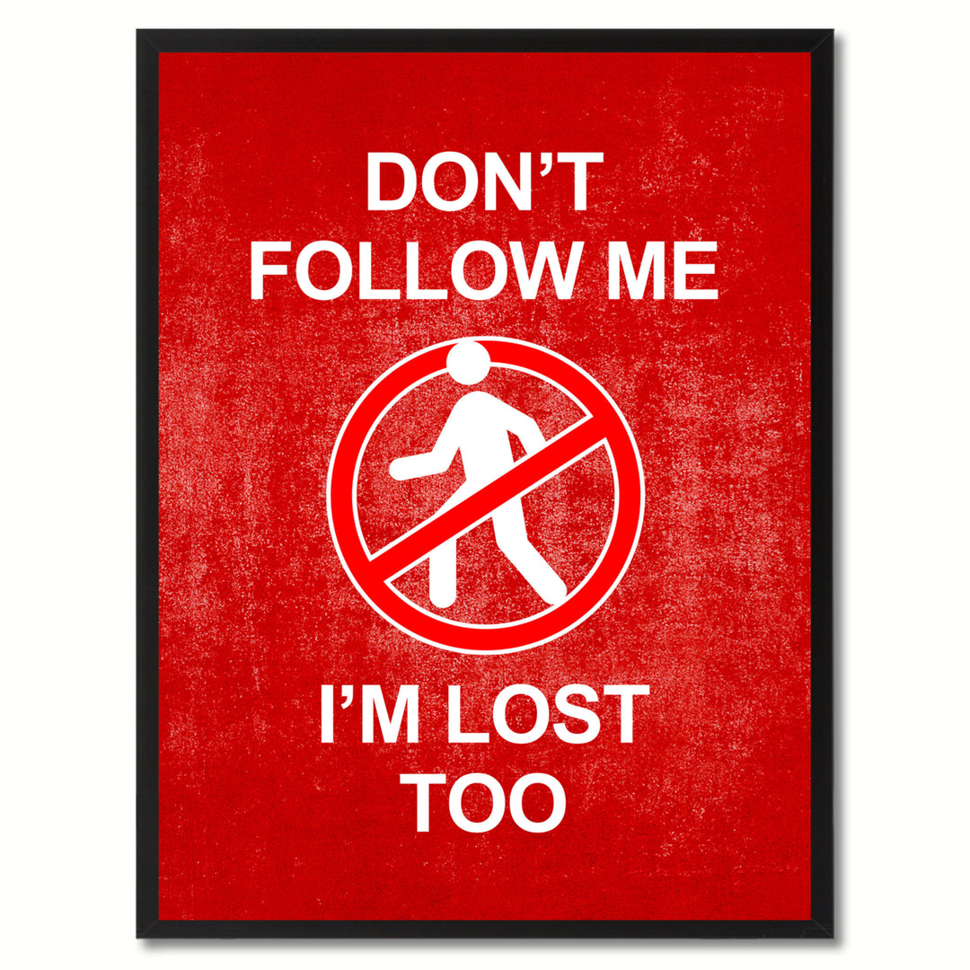 Dont Follow me Funny Sign Red Canvas Print with Picture Frame Gift Ideas  Wall Art Gifts 91828 Image 1