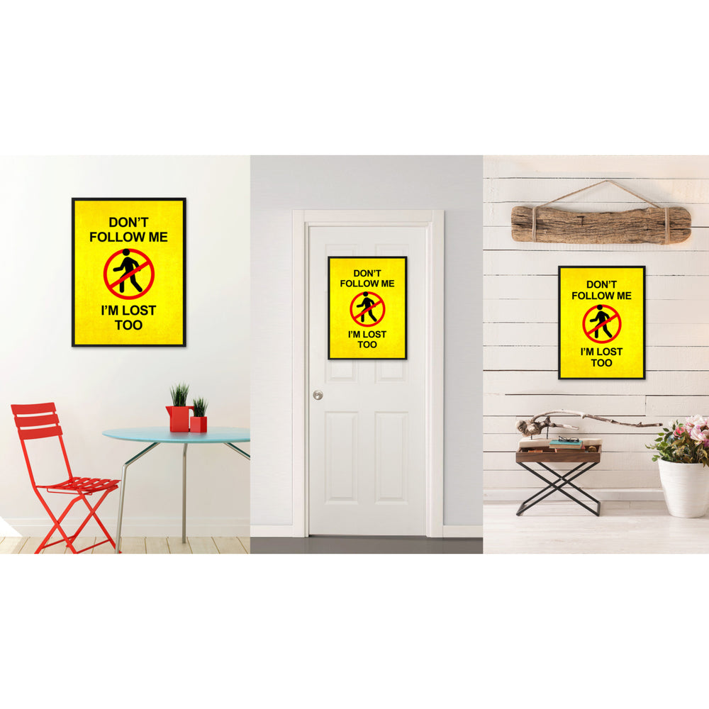 Dont Follow me Funny Sign Yellow Canvas Print with Picture Frame Gift Ideas  Wall Art Gifts 91830 Image 2