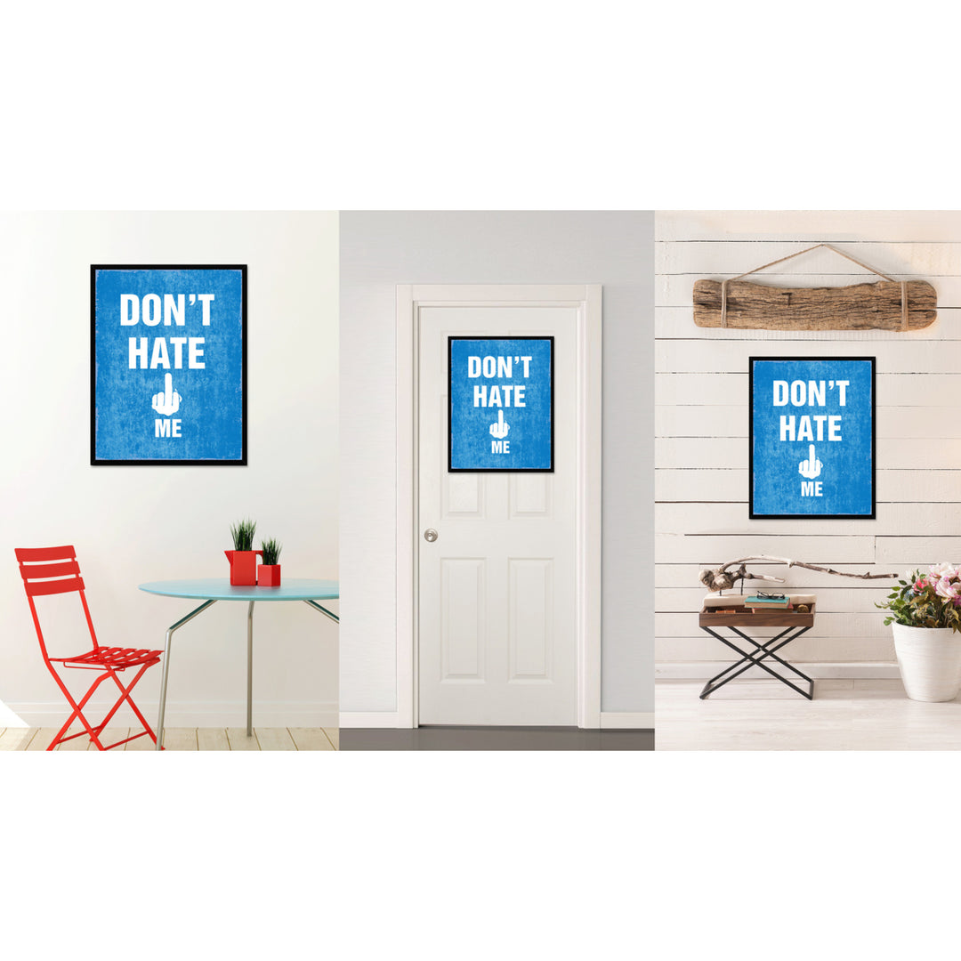 Dont Hate Me Funny Typo Sign 17018 Picture Frame Gifts  Wall Art Canvas Print Image 4