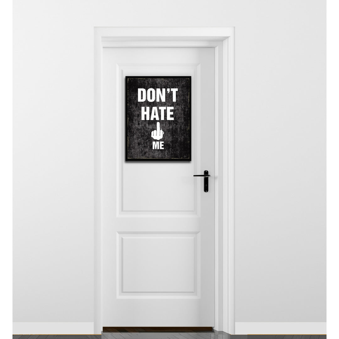 Dont Hate Me Funny Typo Sign 17017 Picture Frame Gifts  Wall Art Canvas Print Image 3