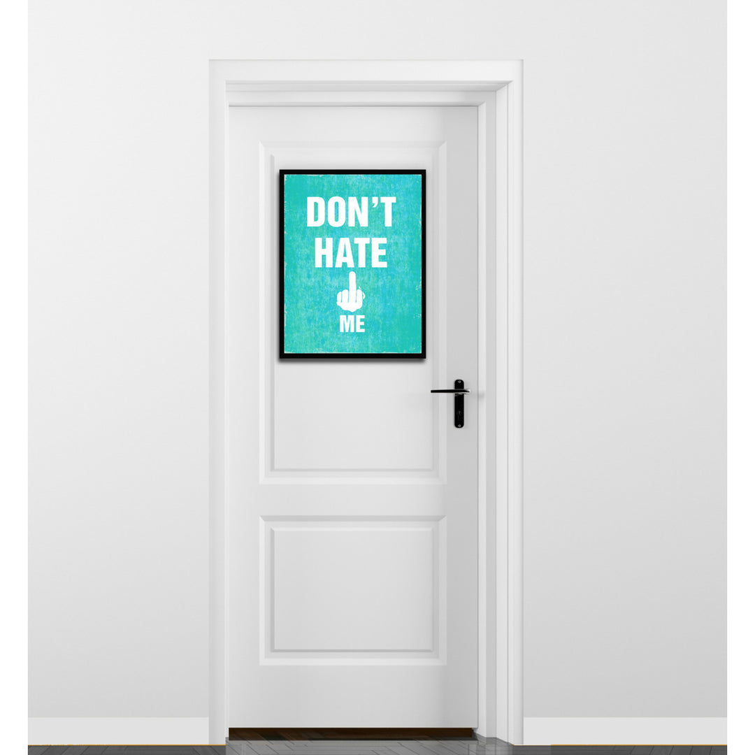 Dont Hate Me Funny Typo Sign 17020 Picture Frame Gifts  Wall Art Canvas Print Image 3