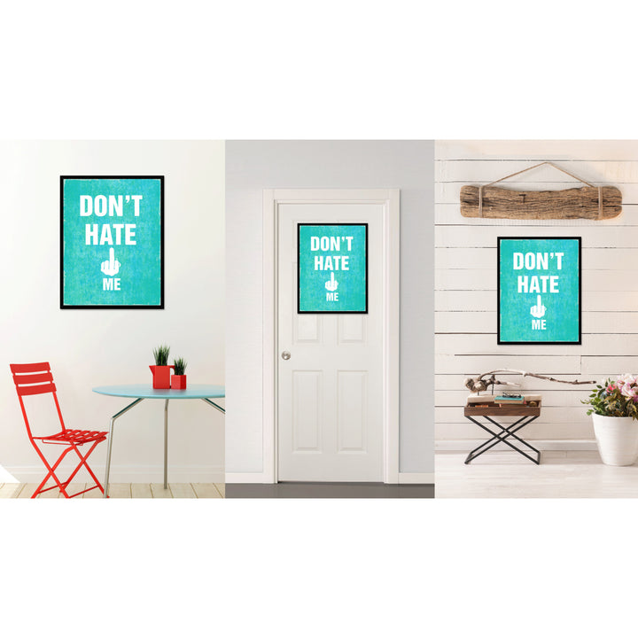 Dont Hate Me Funny Typo Sign 17020 Picture Frame Gifts  Wall Art Canvas Print Image 4