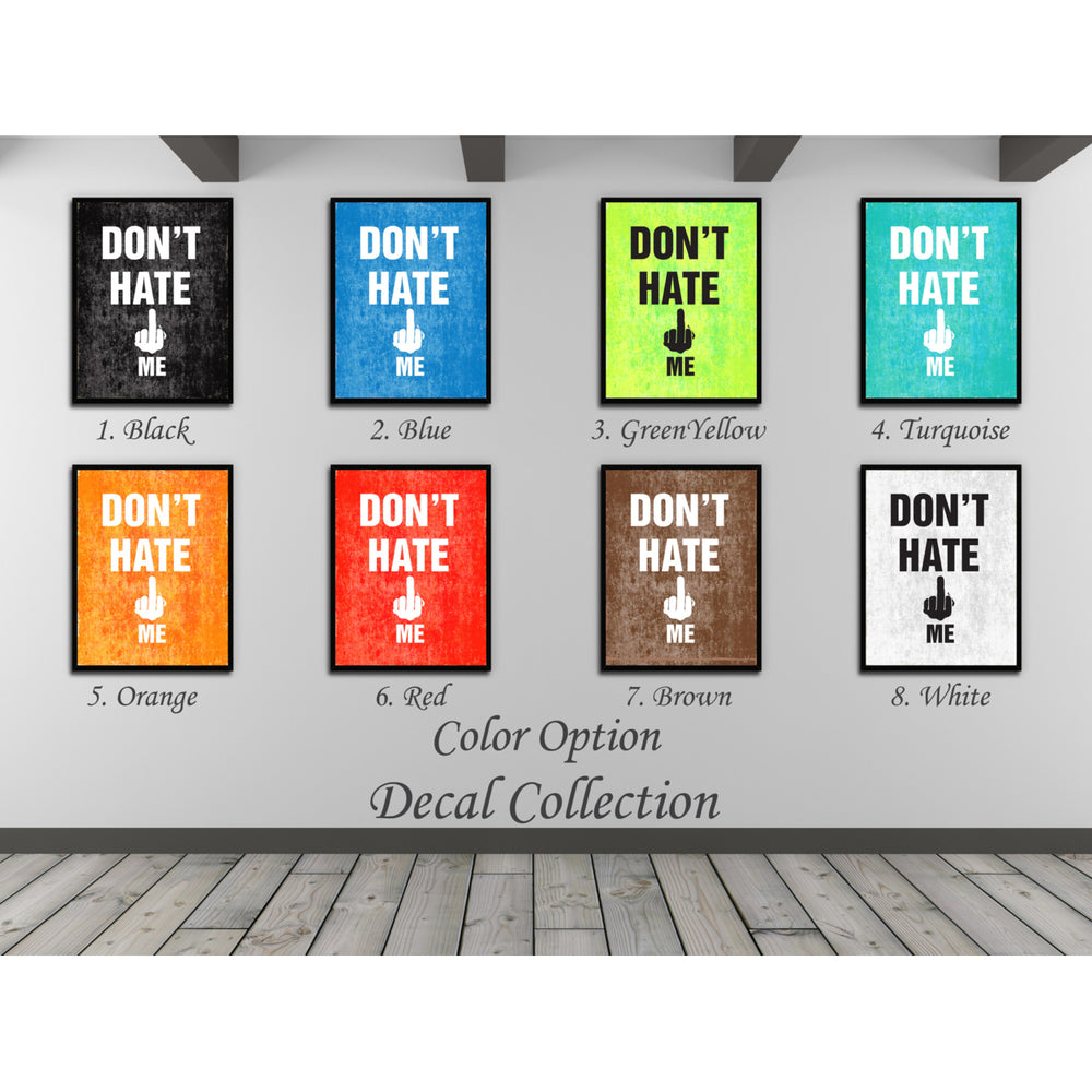 Dont Hate Me Funny Typo Sign 17021 Picture Frame Gifts  Wall Art Canvas Print Image 2