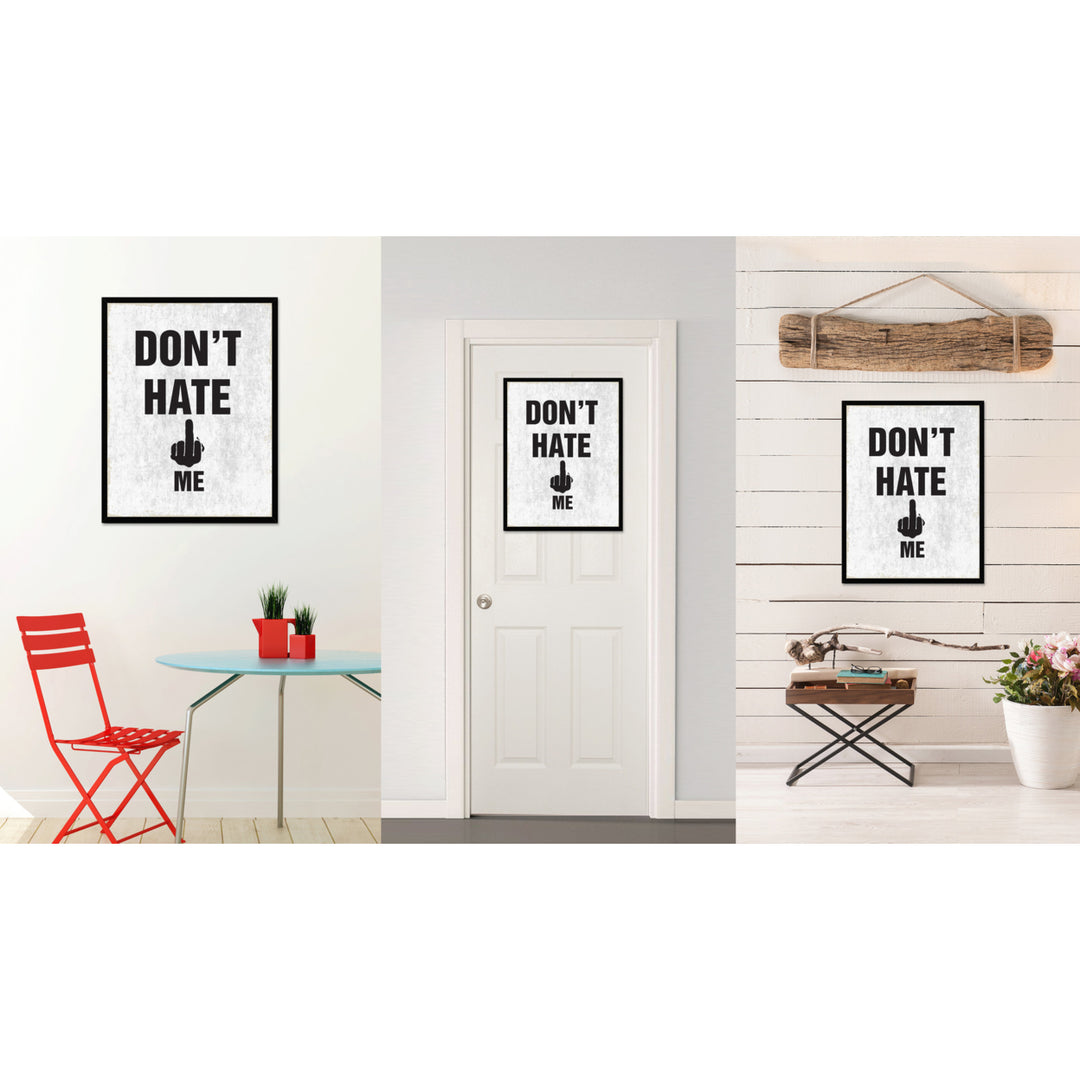 Dont Hate Me Funny Typo Sign 17024 Picture Frame Gifts  Wall Art Canvas Print Image 4