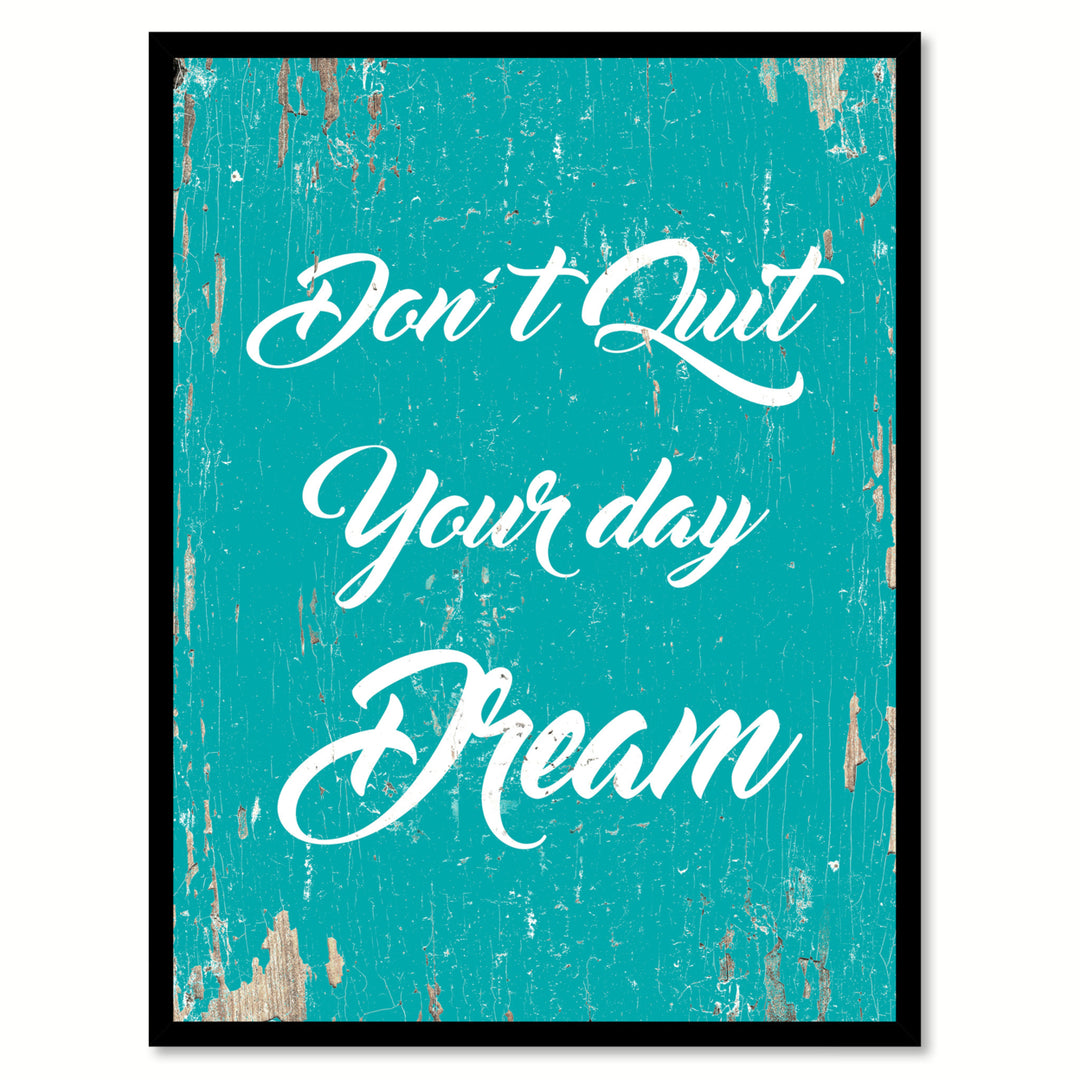 Dont Quit Your Day Dream Motivation Saying Canvas Print with Picture Frame  Wall Art Gifts Image 1