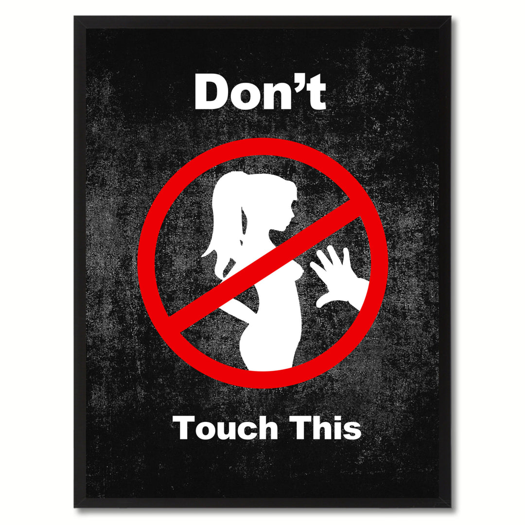 Dont Touch This Funny Adult Sign Black Canvas Print with Picture Frame Gift Ideas  Wall Art Gifts 91842 Image 1