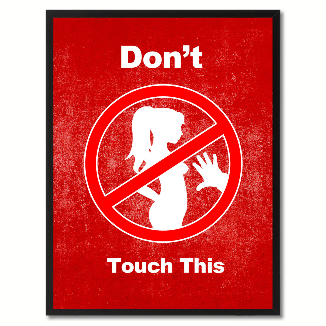 Dont Touch This Funny Adult Sign Red Canvas Print with Picture Frame Gift Ideas  Wall Art Gifts 91848 Image 1